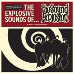 SOUND EXPLOSION, THE - The Explosive Sounds Of...